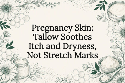 Pregnancy skin tallow title card